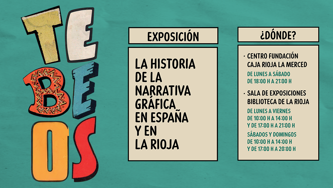 Exposición «Tebeos. La historia de la narrativa gráfica en España y en La Rioja»